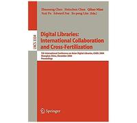 Digital Libraries: International Collaboration And Cross-Fertilization