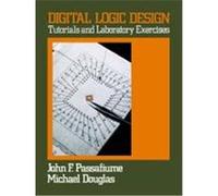 Digital Logic Design John F. Passafiume, Michael Douglas (Auteur)