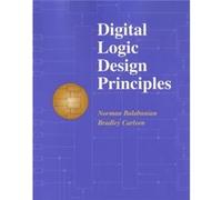 Digital Logic Design Principles by Carlson & Bradley Symbol Technologies & Inc. Bradley Carlson, Norman Balabanian (Auteur)