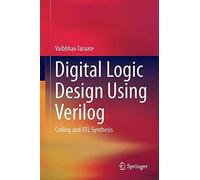Digital Logic Design Using Verilog