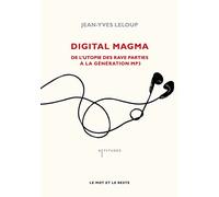 Digital Magma: De l'utopie des rave parties à la génération MP3