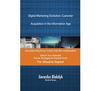 Digital Marketing Evolution: Customer Acquisition in the Information Age