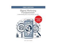 Digital Marketing Fundamentals: Understanding SEO, Social Media, and PPC