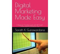 Digital Marketing Made Easy: A Beginner- Friendly Guide with NLP Insight , Action planes & Practical Tools
