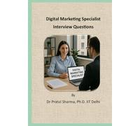 Digital Marketing Specialist: Interview Questions: Crack Digital Marketing Interviews with Confidence