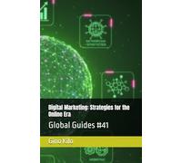 Digital Marketing: Strategies for the Online Era: Global Guides #41