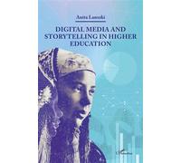 Digital Media and Storytelling in Higher Education - Anita Lanszki - L'harmattan - broché - Etude