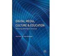 Digital Media, Culture And Education