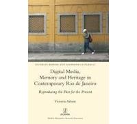 Digital Media, Memory And Heritage In Contemporary Rio De Janeiro