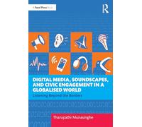 Digital Media, Soundscapes, and Civic Engagement in a Globalised World: Listening Beyond the Borders