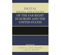 Digital Media Strategies of the Far Right in Europe and the United States