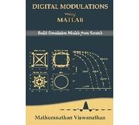 Digital Modulations Using Matlab: Build Simulation Models From Scratch(Black & White Edition)