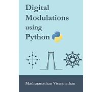 Digital Modulations using Python: (Black & White edition)