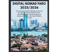 Digital Nomad Faro 2025/2026: Your Complete Guide to Working, Living, and Thriving in Portugal’s Southern Coast, Co-working Spaces, Cost of Living, Local Culture, and Remote-Life Tips