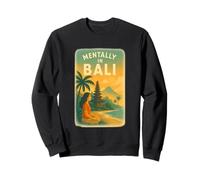 Digital Nomad Mentally in Bali Dreamy Poster de Voyage Sweatshirt