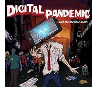 Digital Pandemic.Let's Not Do That Again