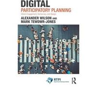 Digital Participatory Planning Alexander Wilson Mark Tewdwr-Jones (Auteur)