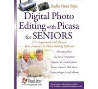 Digital Photo Editing with Picasa for Seniors: Get Acquainted with Picasa: Free, Easy-to-Use Photo Editing Software... (Paperback) - Common