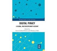 Digital Piracy: A Global, Multidisciplinary Account (Routledge Studies in Crime and Society) - [Version Originale] Inconnu (Auteur)
