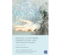 Digital Platforms, Competition Law, And Regulation