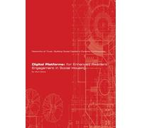 Digital Platforms for Enhanced Resident Engagement in Social Housing: Empowering Communities through Technology: A Comprehensive Guide to Transforming Resident Engagement in Social Housing