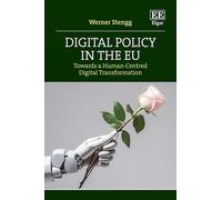 Digital Policy in the Eu: Towards a Human-centred Digital Transformation
