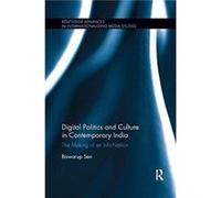 Digital Politics and Culture in Contemporary India by Biswarup Sen Biswarup Sen (Auteur)
