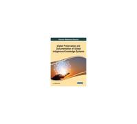 Digital Preservation And Documentation Of Global Indigenous Knowledge Systems