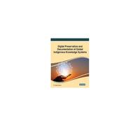 Digital Preservation And Documentation Of Global Indigenous Knowledge Systems