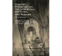 Digital Preservation for Libraries, Archives, and Museums
