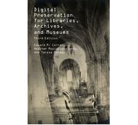Digital Preservation for Libraries, Archives, and Museums - Edward M. Corrado - Bloomsbury Libraries Unlimited - ebook (ePub) - Livre