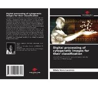 Digital Processing Of Cytogenetic Images For Their Classification