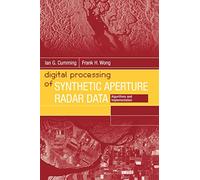 Digital Processing Of Synthetic Aperture Radar Data: Algorithms And Implementation