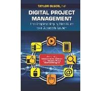 Digital Project Management: The Complete Step-By-Step Guide To A Successful Launch