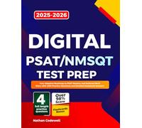 DIGITAL PSAT/NMSQT Test Prep 2025-2026: Your Adaptive Roadmap to PSAT Mastery and National Merit Glory with 1000 Practice Questions and Detailed Explained Answers
