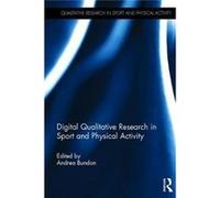 Digital Qualitative Research In Sport & Andrea University Of British Columbia Bundon, Canada (Auteur)