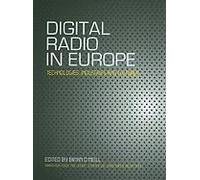 Digital Radio In Europe: Technologies, Industries And Cultures