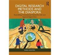 Digital Research Methods and the Diaspora by Nguyen & Dang RMIT University & Australia Nguyen Dang RMIT University Australia (Auteur)