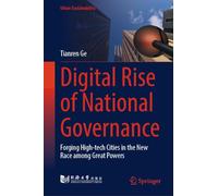 Digital Rise of National Governance: Forging High-tech Cities in the New Race among Great Powers