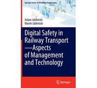 Digital Safety In Railway Transport-Aspects Of Management And Technology