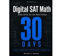 Digital SAT Math in 30 Days: Daily Drills for the New Format