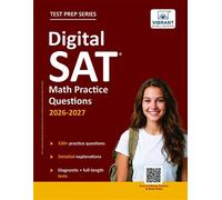 Digital SAT Math Practice Questions (Test Prep) | 530+ Practice Questions with Detailed Explanations & a Full-Length Sectional Test to Boost Your 2026-2027 SAT Score - Vibrant Publishers - Vibrant Pub