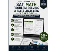 Digital SAT Math: Problem Solving & Data Analysis Workbook: 369 Practice Questions, 33 Step-by-Step Lessons, 60 Worked Examples, Detailed Solutions, and 5 Complete 22-Question Practice Tests