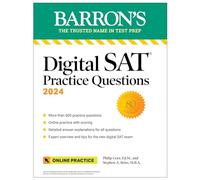 Digital SAT Practice Questions 2024: More than 600 Practice Exercises for the New Digital SAT + Tips + Online Practice