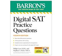 Digital SAT Practice Questions, Fourth Edition: More than 800 Questions for Digital SAT Prep 2025 + Tips + Online Practice