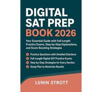 Digital sat prep book 2026: Your Essential Guide with Full-Length Practice Exams, Step-by-Step Explanations, and Score-Boosting Strategies