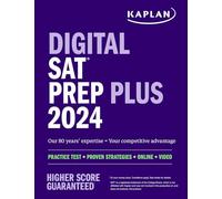 Digital Sat Prep Plus 2024: Includes 1 Realistic Full Length Practice Test, 700+ Practice Questions