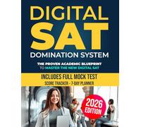 Digital SAT Study Guide: he Complete Digital SAT Study Guide | Exam Prep Book with Practice Questions & Full-Length Mock Test for College Admissions Success