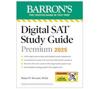 Digital SAT Study Guide Premium, 2025: 4 Practice Tests + Comprehensive Review + Online Practice