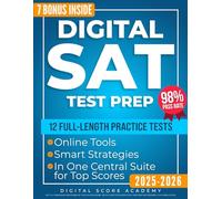 DIGITAL SAT TEST PREP: Achieve a Perfect Score with Confidence: Your 4-Week Path to a 1550+ Score